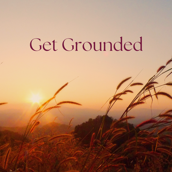 Get Grounded~ Soothing Vata