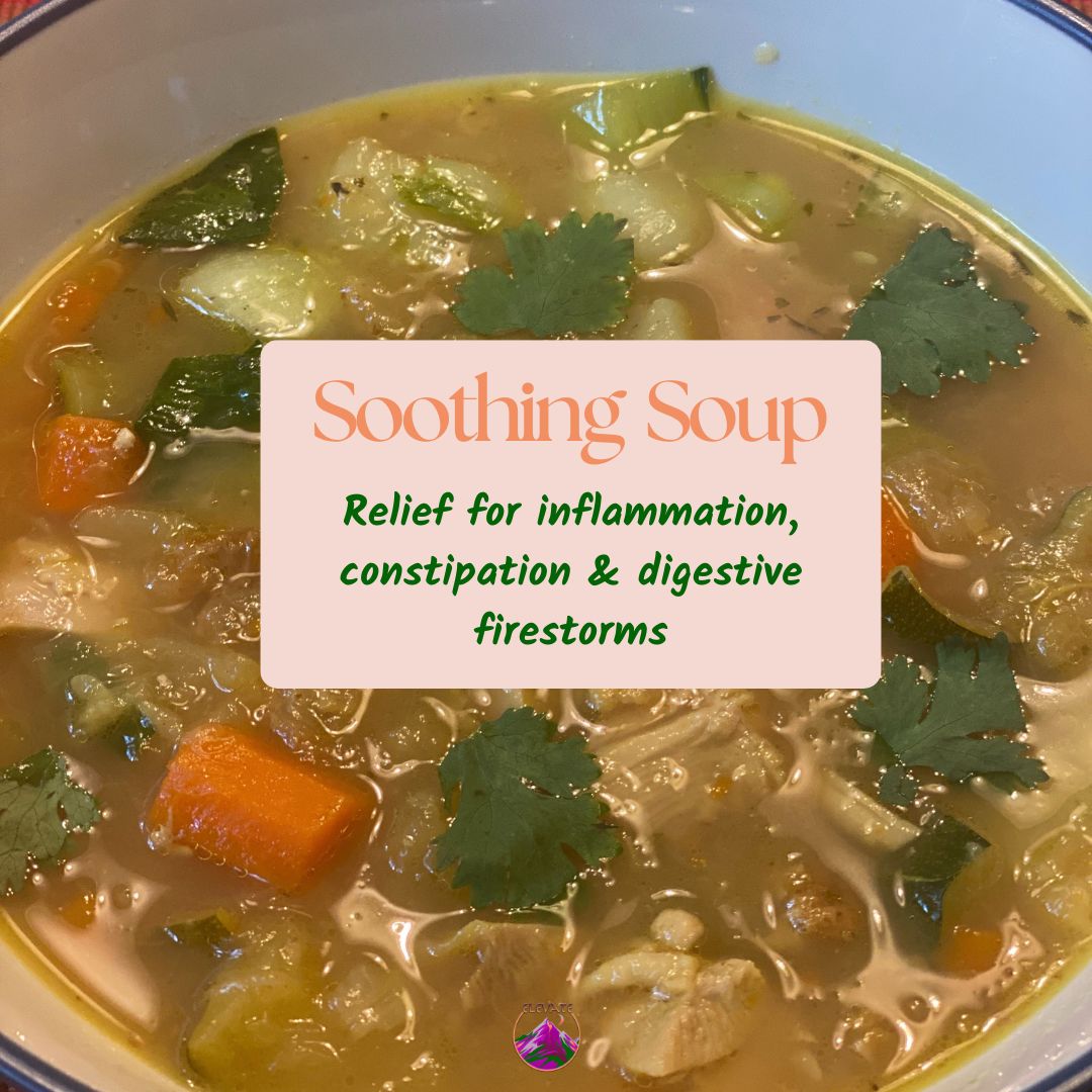 Soothing Soup: Cool the Burn, Calm the Belly, Soften the Stuckness