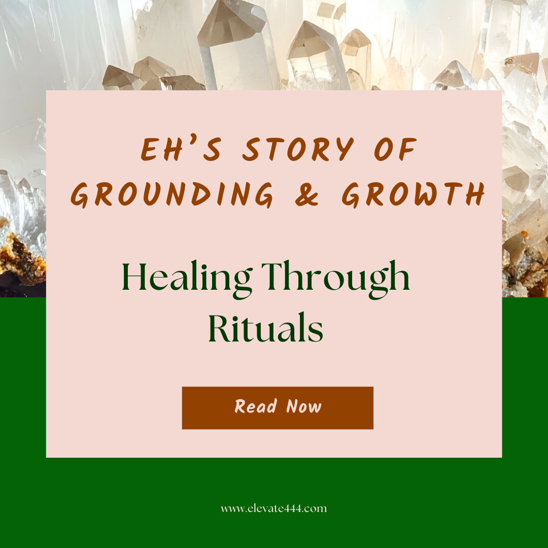Healing Through Rituals: EH’s Story of Grounding & Growth (A Case Study)