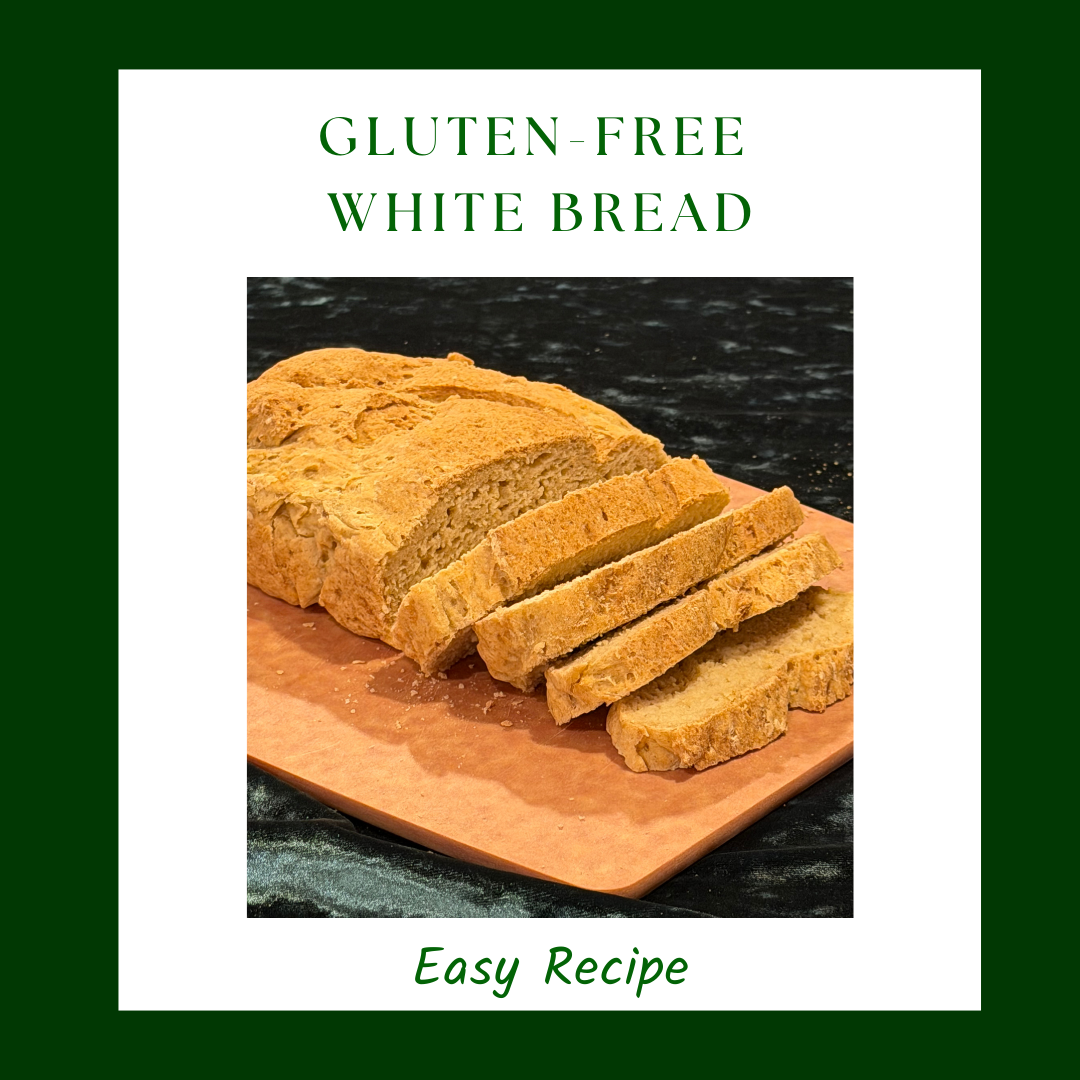 The Joy of Eating: Simple Gluten-Free White Bread Recipe