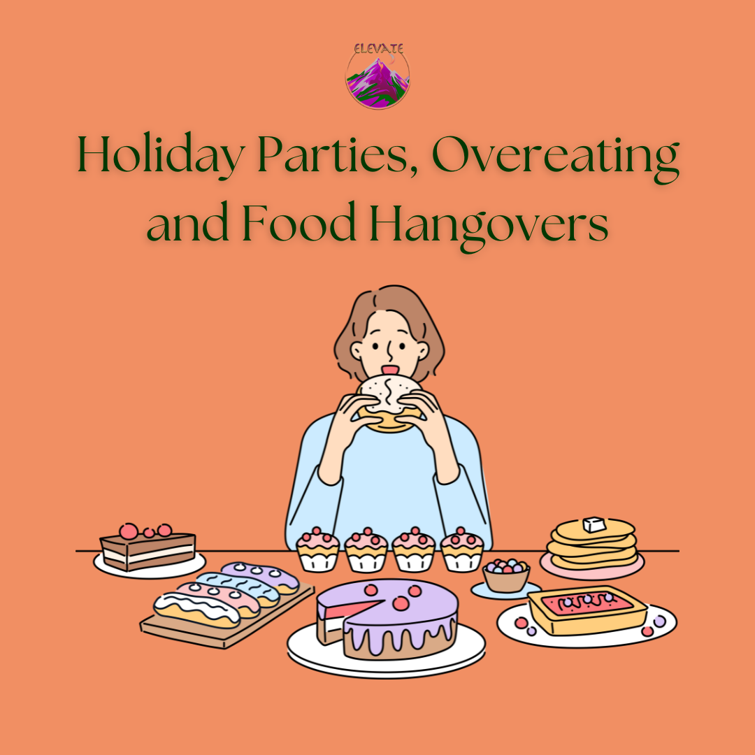 Holiday Parties, Over Eating and Food Hangovers