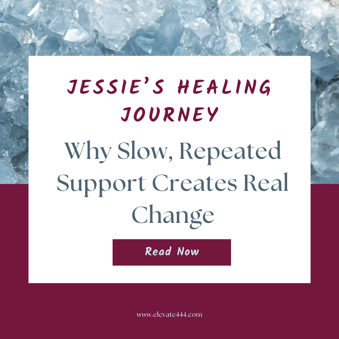 Jessie’s Story: Why Slow, Repeated Support Creates Real Change