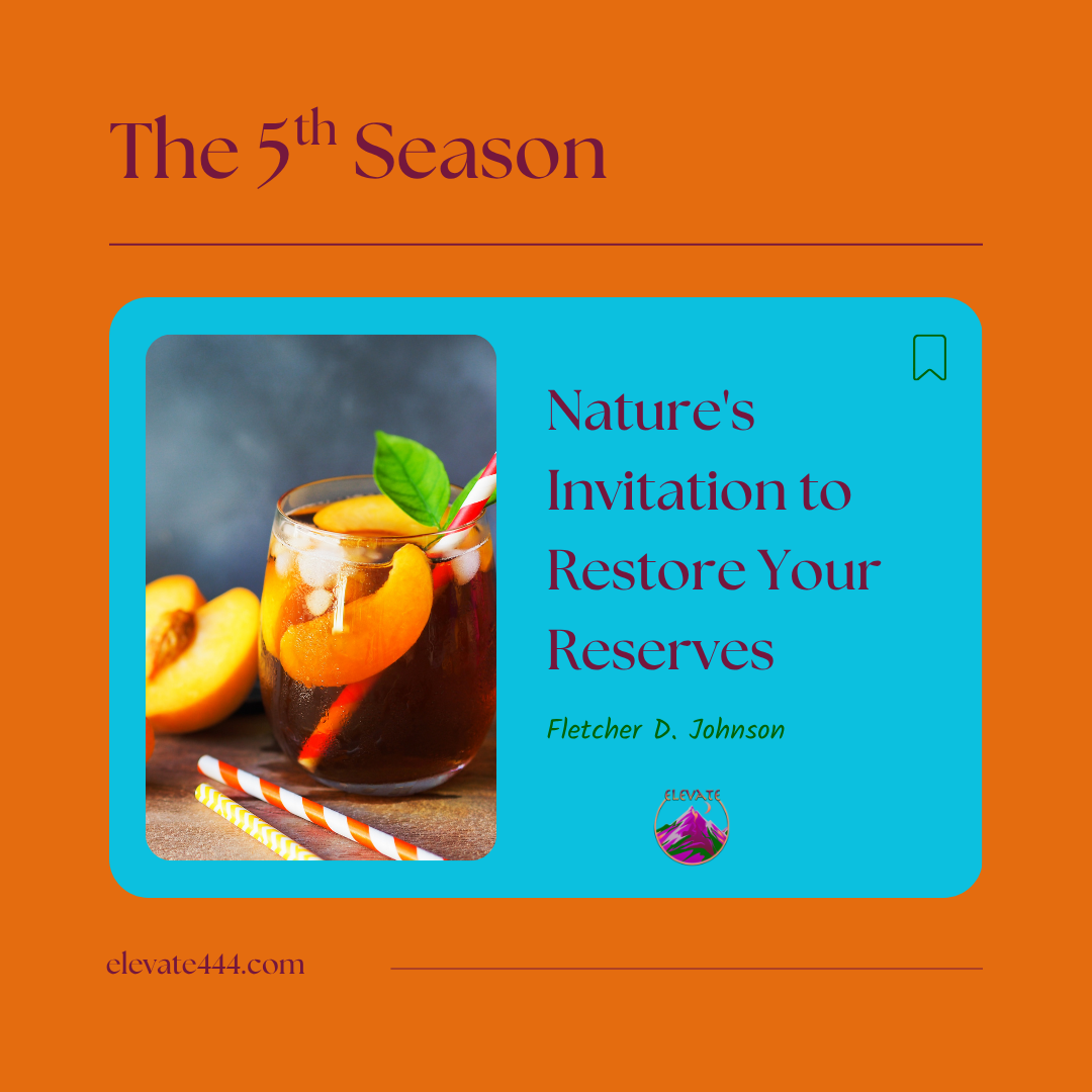 The 5th Season: Nature's Invitation to Restore Your Reserves