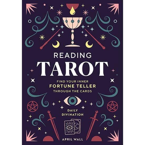 Reading Tarot: Find Your Inner Fortune Teller